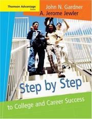 Cover of: Step by step to college and career success by John N. Gardner, Betsy O. Barefoot, John N. Gardner