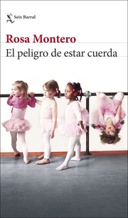 Cover of: El peligro de estar cuerda by Rosa Montero