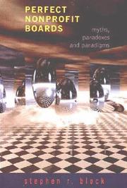 Cover of: Perfect nonprofit boards: myths, paradoxes, and paradigms