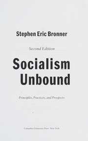 Cover of: Socialism unbound: principles, practices, and prospects