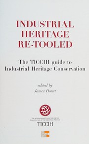 Cover of: Industrial heritage re-tooled by James Douet