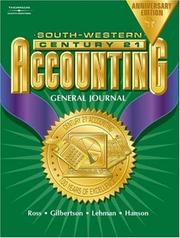 Cover of: Century 21 Accounting, General Journal, Anniversary Edition, Chapters 1-26 by Kenton Ross, Claudia B. Gilbertson, Mark W. Lehman, Robert D. Hanson