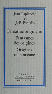 Cover of: Fantasme originaire: fantasmes des origines, origines du fantasme