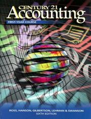 Cover of: Century 21 Accounting First Year Book by Robert Swanson, Kenton Ross, Robert D. Hanson, Claudia B. Gilbertson, Mark W. Lehman