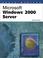 Cover of: Microsoft Windows 2000 Server