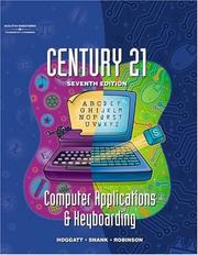 Cover of: Century 21 Computer Applications & Keyboarding by Jack P. Hoggatt, Jon A. Shank, Jerry W. Robinson