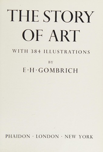 The story of art by E. H. Gombrich