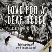Love for a Deaf Rebel by Derrick King