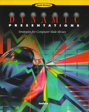 Cover of: Dynamic Presentations: Strategies for Computer Slide Shows