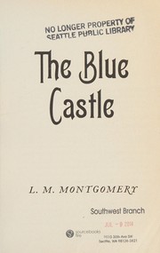 Cover of: The Blue Castle by Lucy Maud Montgomery