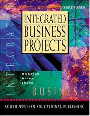 Cover of: Integrated Business Projects (with CD-ROM) by Anthony A. Olinzock, Janna Arney, Wylma Skean