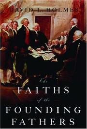 Cover of: The faiths of the founding fathers by David Lynn Holmes