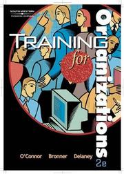 Cover of: Training for organizations by Bridget N. O'Connor, Bridget N. O'Connor