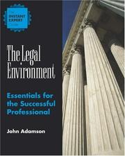 Cover of: The Legal Environment: Essentials for the Successful Professional