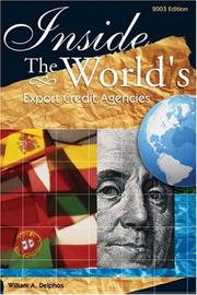 Cover of: Inside the world's export credit agencies by William A. Delphos