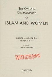 Cover of: The Oxford encyclopedia of Islam and women by Natana J. DeLong-Bas