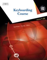 Cover of: Keyboarding Course, Lessons 1-25 by Susie H. VanHuss, PhD, Connie Forde, Donna L. Woo