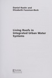 Living Roofs in Integrated Urban Water Systems by Daniel Roehr, Elizabeth Fassman-Beck