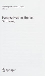 Cover of: Perspectives on human suffering by Jeff Malpas, Norelle Lickiss