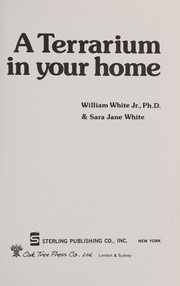 Cover of: A terrarium in your home by William White
