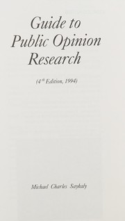 Cover of: Guide to public opinion research by Michael C. Saykaly