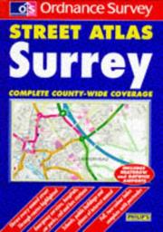 Cover of: Surrey Street Atlas (OS / Philip's Street Atlases) by George Philip & Son