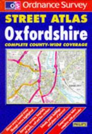 Cover of: Oxfordshire Street Atlas by George Philip & Son