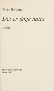 Cover of: Det er ikkje natta: roman