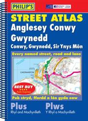 Cover of: Street Atlas Anglesey, Conwy, and Gwynedd (Philip's Street Atlases) by 
