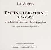 Cover of: T. Schneider & Söhne 1847-1921: vom Dorfschreiner zum Hofphotographen : ein Kapitel der frühen Photogeschichte