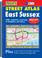 Cover of: Street Atlas East Sussex (Philip's Street Atlases)