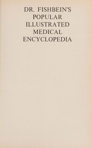Cover of: Dr. Fishbein's Popular illustrated medical encyclopedia by Morris Fishbein