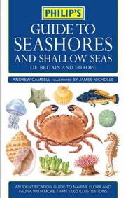 Cover of: Philip's guide to seashores and shallow seas of Britain and Northern Europe by Andrew Campbell.