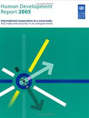 Cover of: Human Development Report 2005: International cooperation at a crossroads. Aid, trade and security in an unequal world (Human Development Report) (Human Development Report)