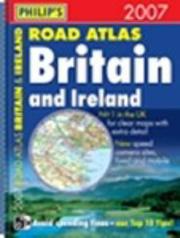 Road Atlas Britain and Ireland 2007 A4 by George Philip & Son