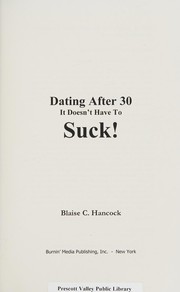 Cover of: Dating after 30: it doesn't have to suck