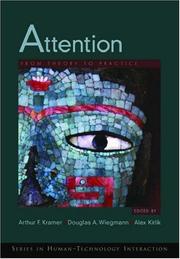 Cover of: Attention: From Theory to Practice (Series in Human-Technology Interaction)