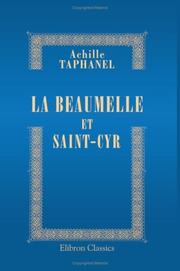 Cover of: La Beaumelle et Saint-Cyr by Achille Taphanel