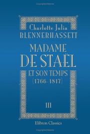Cover of: Madame de Staël et son temps (1766-1817) avec des documents inédits Ouvrage traduit de l\'allemand par Auguste Dietrich: Tome 3
