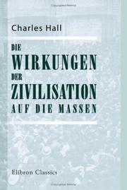 Cover of: Die Wirkungen der Zivilisation auf die Massen: Mit einer Einleitung von Georg Adler