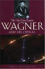 Cover of: The New Grove Guide to Wagner and His Operas (New Grove Composers)