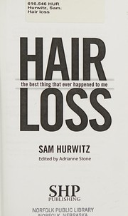 Cover of: Hair loss: the best thing that ever happened to me