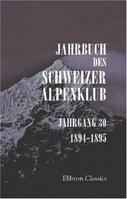 Cover of: Jahrbuch des Schweizer Alpenklub: Jahrgang 30. 1894 - 1895