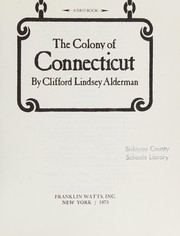 Cover of: The Colony of Connecticut. by Clifford Lindsey Alderman