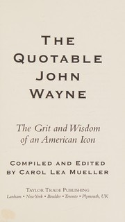 Cover of: The quotable John Wayne by John Wayne