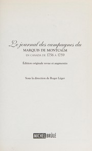 Cover of: Le journal des campagnes du Marquis de Montcalm en Canada de 1756 à 1759 by Montcalm, Louis-Joseph marquis de