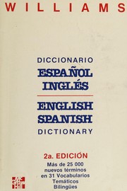 Cover of: Williams: Diccionario español-inglés, inglés-español; Spanish-English, English-Spanish dictionary by Edwin Bucher Williams