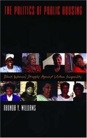 Cover of: The Politics of Public Housing: Black Women's Struggles against Urban Inequality (Transgressing Boundaries: Studies in Black Politics and Blac)