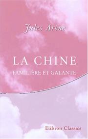 Cover of: La Chine familière et galante