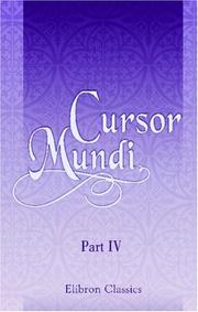 Cover of: Cursor Mundi (The Cursur o the World): A Northumbrian poem of the XIVth century in four versions. Part 4